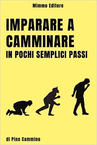 Imparare a camminare - assurdo