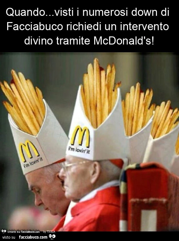 Quando… visti i numerosi down di facciabuco richiedi un intervento divino tramite mcdonald's
