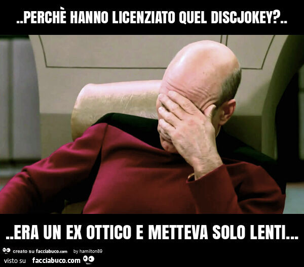 Perchè hanno licenziato quel discjokey? … era un ex ottico e metteva solo lenti