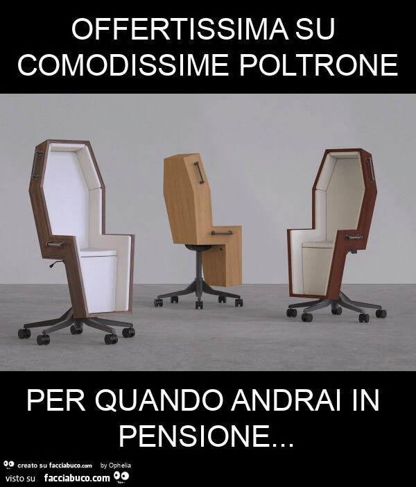 Offertissima su comodissime poltrone per quando andrai in pensione