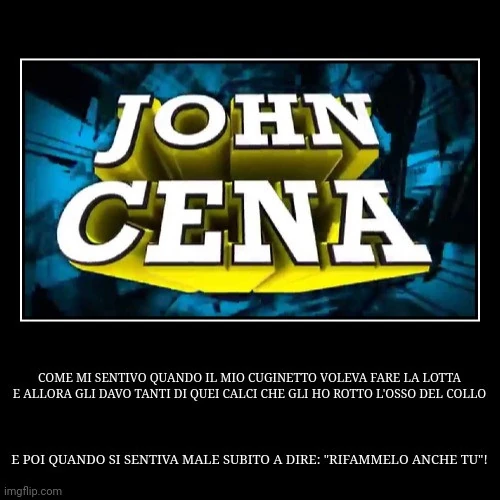 Come mi sentivo quando il mio cuginetto voleva fare la lotta