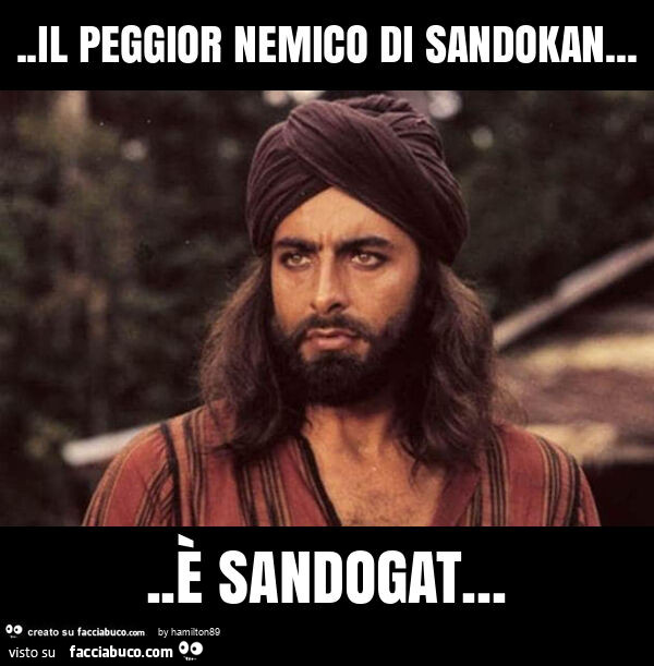 Il peggior nemico di sandokan… è sandogat