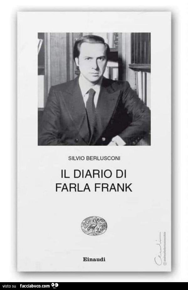 Silvio berlusconi il diario di farla frank