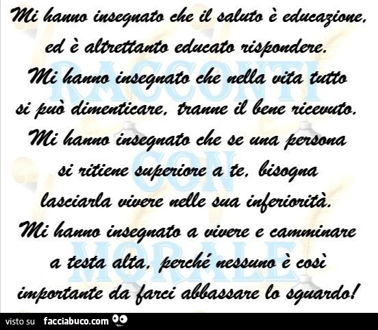 Mi hanno insegnato che il saluto è educazione