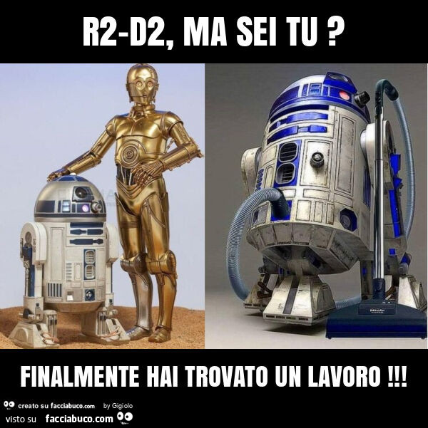R2-d2, ma sei tu? Finalmente hai trovato un lavoro