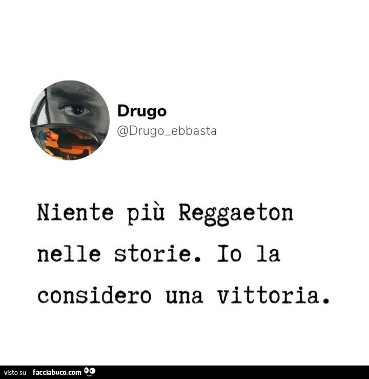 Niente più reggaeton nelle storie. Io la considero una vittoria