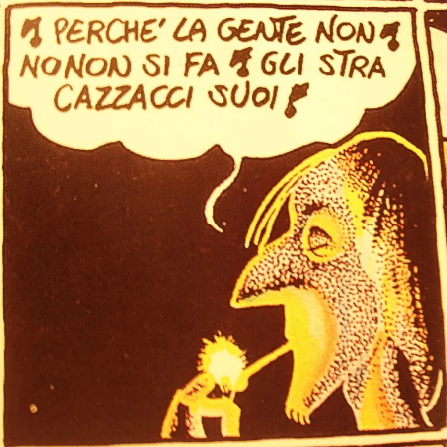 Perché la gente non si fa gli stracazzacci suoi?