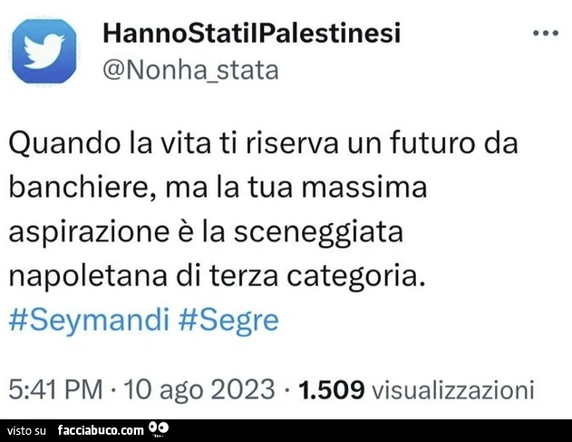 Quando la vita ti riserva un futuro da banchiere, ma la tua massima aspirazione è la sceneggiata napoletana