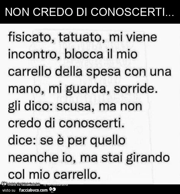 Non credo di conoscerti