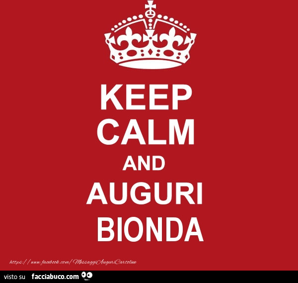 Keep calm and auguri bionda