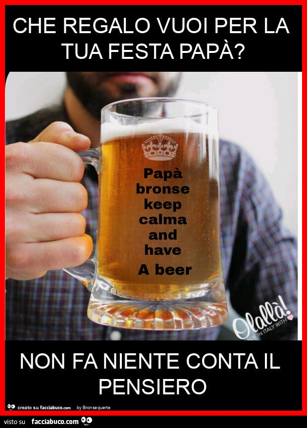 Che regalo vuoi per la tua festa papà? Non fa niente conta il pensiero
