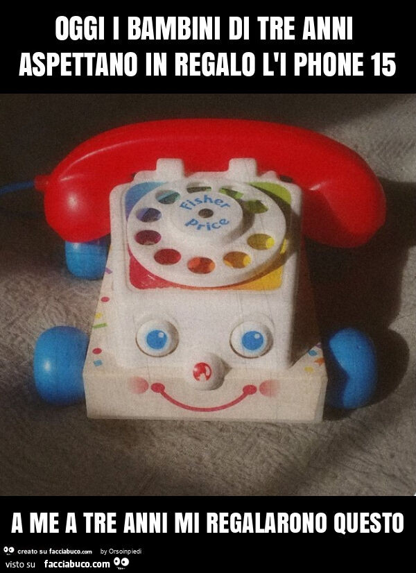 Oggi i bambini di tre anni aspettano in regalo l'i phone 15 a me a tre anni mi regalarono questo