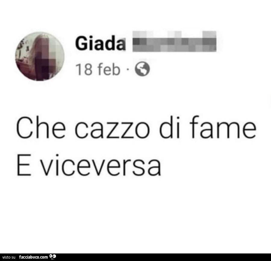 Che cazzo di fame e viceversa
