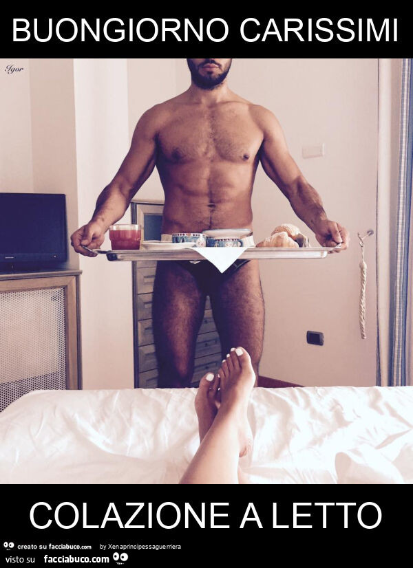 Buongiorno carissimi colazione a letto