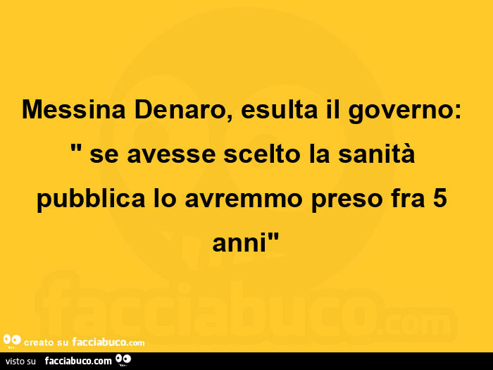 Messina Denaro, esulta il governo: se avesse scelto la sanità pubblica lo avremmo preso fra 5 anni