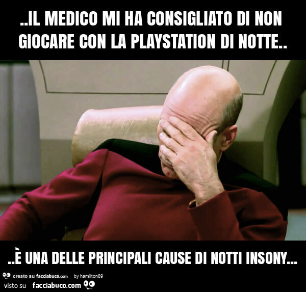 Il medico mi ha consigliato di non giocare con la playstation di notte… è una delle principali cause di notti insony