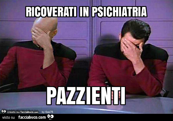 Ricoverati in psichiatria pazzienti