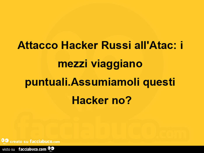 Attacco hacker russi all'atac: i mezzi viaggiano puntuali. Assumiamoli questi hacker no?