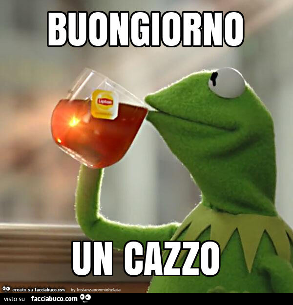 Buongiorno un cazzo