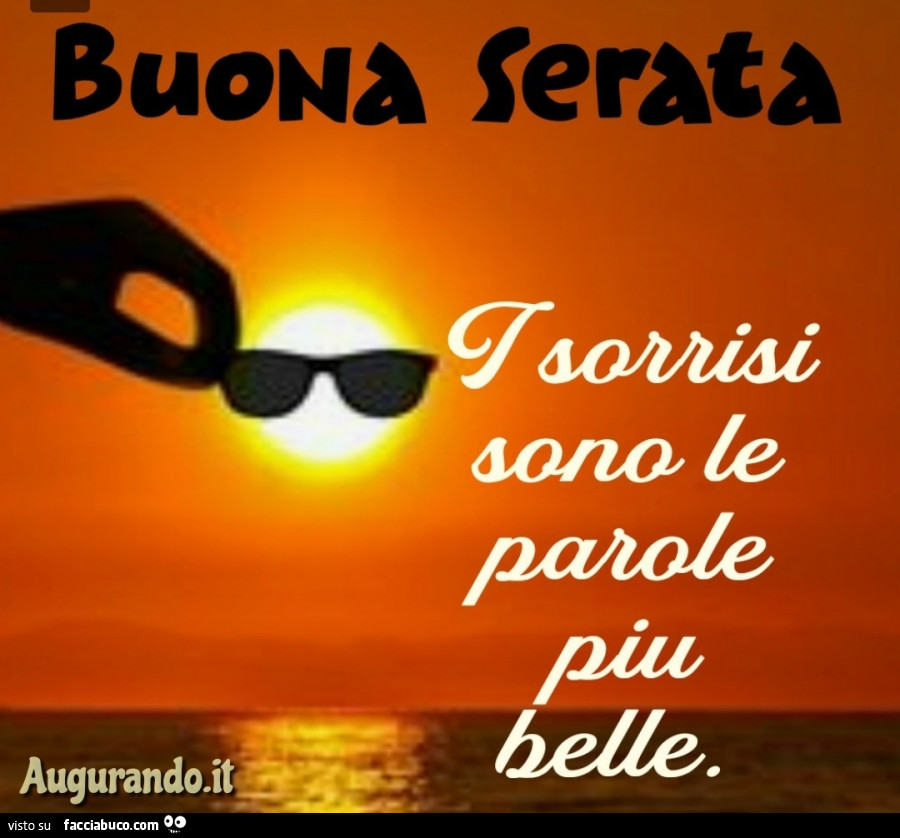 Buona serata. I sorrisi sono le parole più belle