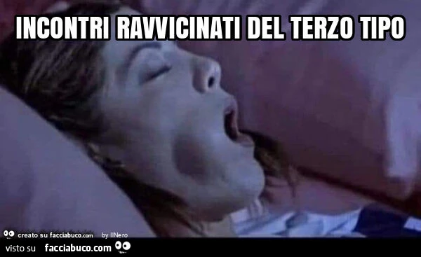 Incontri ravvicinati del terzo tipo