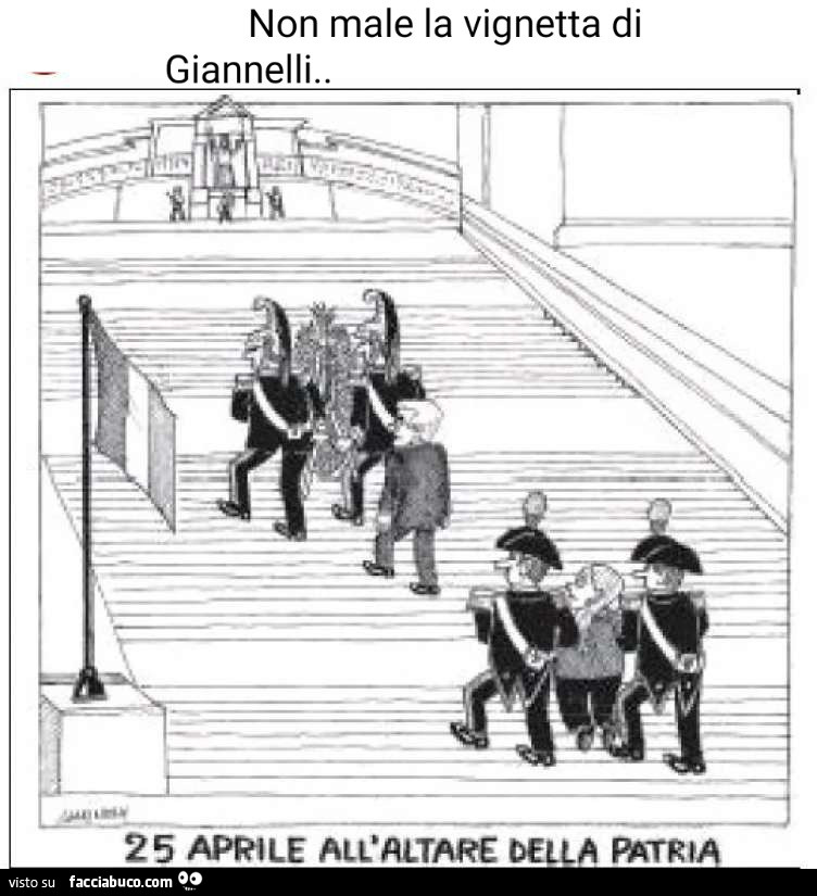 Non male la vignetta di giannelli. 25 aprile all'altare della patria