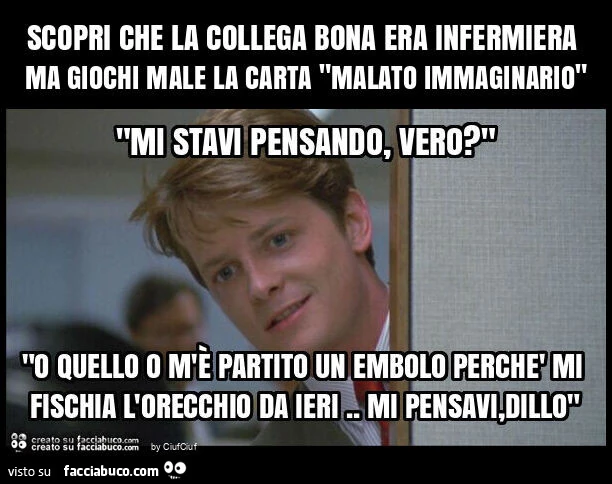 Scopri che la collega bona era infermiera ma giochi male la carta "malato immaginario"