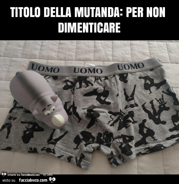 Titolo della mutanda: per non dimenticare