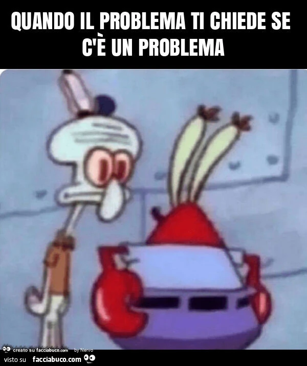 Quando il problema ti chiede se c'è un problema