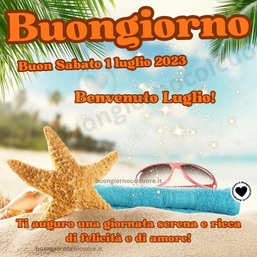 Buongiorno 1 luglio buongiornocolcuore. It