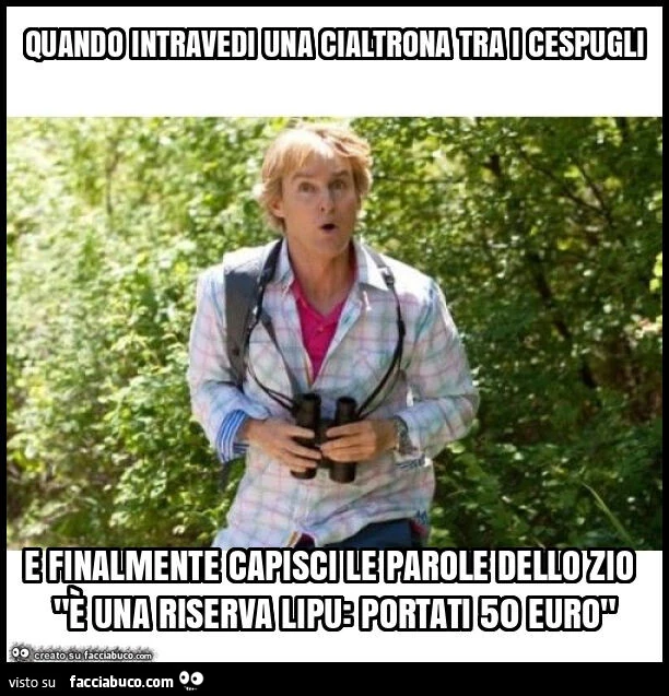 Quando intravedi una cialtrona tra i cespugli e finalmente capisci le parole dello zio "è una riserva lipu: portati 50 euro"