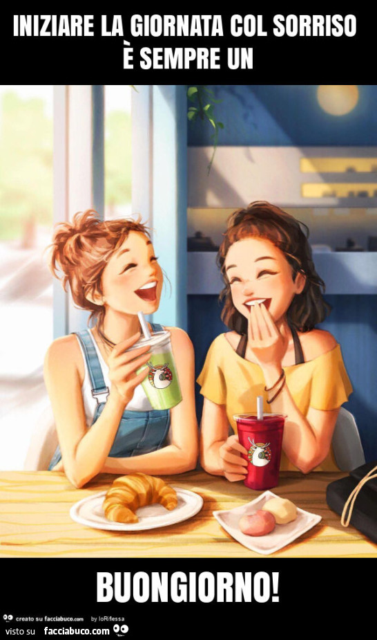 Iniziare la giornata col sorriso è sempre un buongiorno