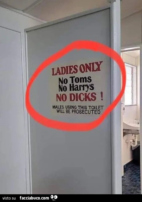 Ladies only, No Toms, No Harrys, No Dicks