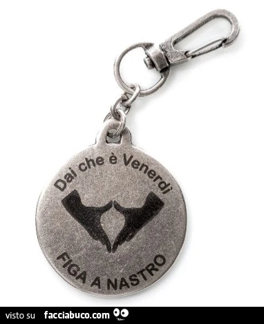 Dai che è Venerdì. Figa a nastro