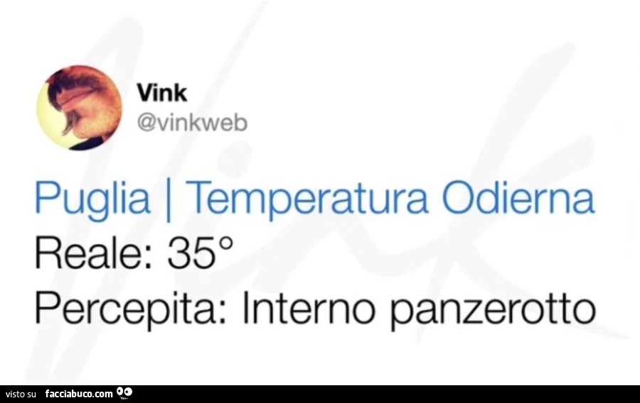 Puglia temperatura odierna reale: 35 gradi. Percepita: interno panzerotto