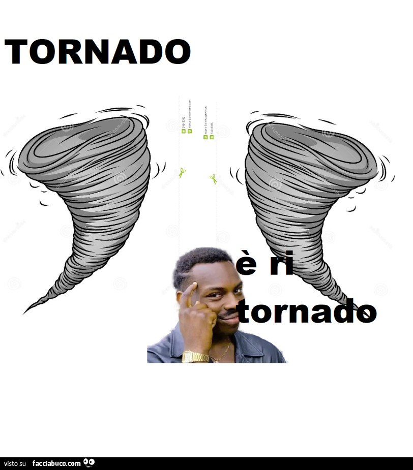 Tornado è ri tornado