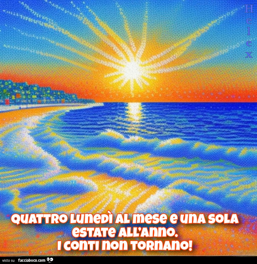 Quattro lunedì al mese e una sola estate all'anno