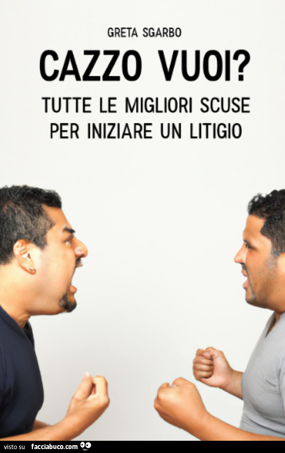 Tutte le migliori scuse per iniziare un litigio