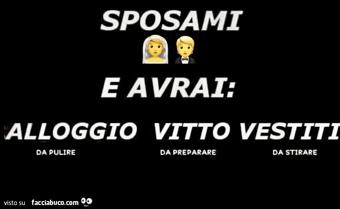 Sposami e avrai: alloggio da pulire, vitto da preparare, vestiti da stirare