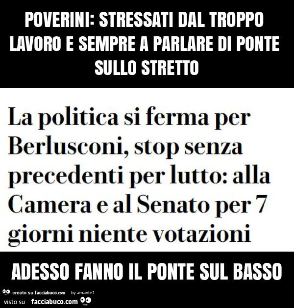 Poverini: stressati dal troppo lavoro e sempre a parlare di ponte sullo stretto adesso fanno il ponte sul basso